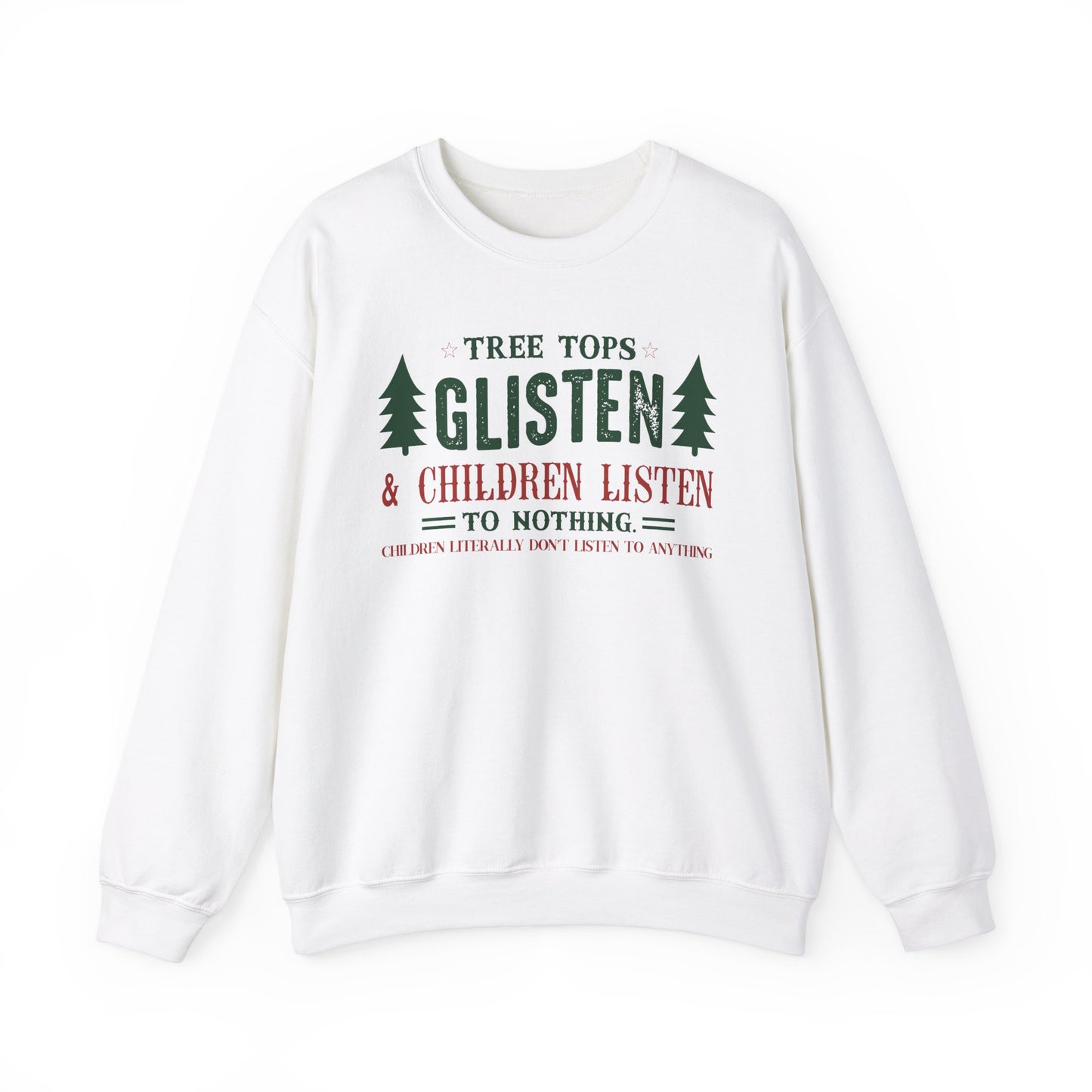 Crewneck Sweatshirt - Tree Tops Glisten and Children Listen Design